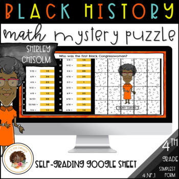 Preview of Black History Math Mystery Puzzle-Shirley Chisolm-Simplest Form 4.NF.1