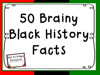 Black History Month: 50 Brainy Black History Facts | TpT