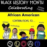 Black History Month - African American Contributions to STEM - STEAM
