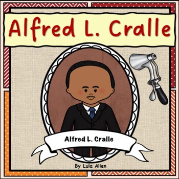 Preview of Black History Month: Alfred L. Cralle; Inventor