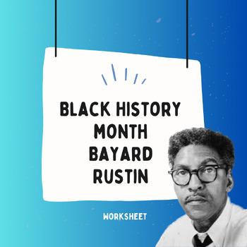 Preview of Black History Month - Bayard Rustin (Worksheet)