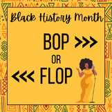 Black History Month: Bop or Flop