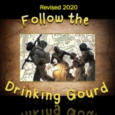 Black History Month: Follow the Drinking Gourd, 2020