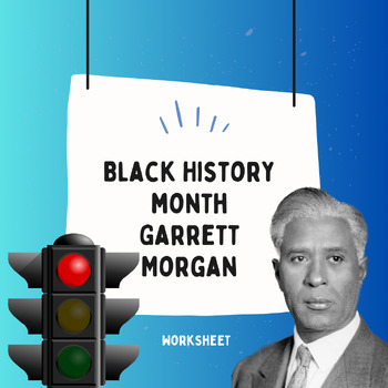 Preview of Black History Month - Garrett Morgan (Worksheet)