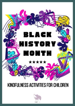 Preview of Black History Month Kindfulness Activities for Children 2-12