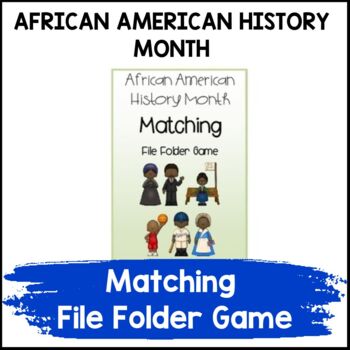 Black History Month Matching File Folder Game ( Autism & Special Ed. )