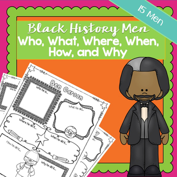 Preview of Black History Month Men Who, What, Where, When, How, Why | Printable Worksheets