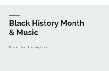 Preview of Black History Month & Music - Project-Based Learning - PPT