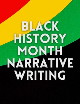 Preview of Black History Month Narrative Writing Mini-Unit