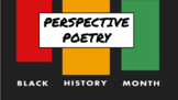 Black History Month- Perspective Poetry