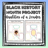 Black History Month Project: Characteristics of a Leader