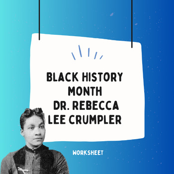 Preview of Black History Month - Rebecca Lee Crumpler (Worksheet)