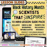 Black History Month Scientist Biography Lesson Slides BHM 