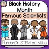 Black History Month Scientist- Hands-On STEM Activities fo