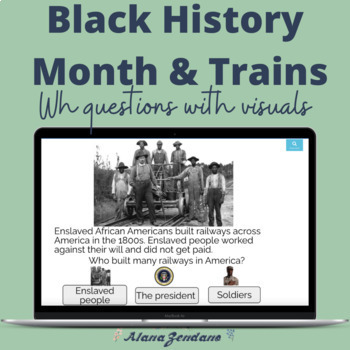 Preview of Black History Month & Trains | WH questions with VISUALS