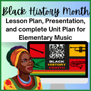 Preview of Black History Month Unit Plan for Elementary Music (First Steps Inspired)