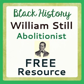 Preview of BLACK HISTORY William Still, Abolitionist FREE Resource PRINT and EASEL