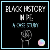 Black History Month in PE- A Case Study