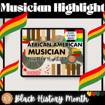 Preview of Black History Musician Monthly Highlight + Interactive Google Slides