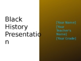 Black History PPT Project