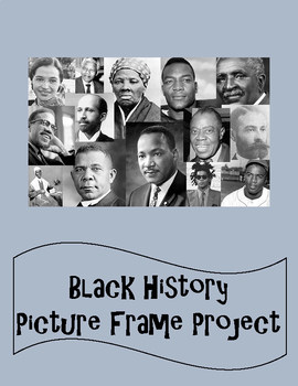 Black History Project - Picture Frame Collage by Mister G's Teacher Shop