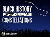Black History STEM (STEAM) Challenge Constellations