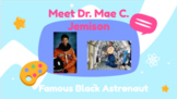Black History: Science Biography Lesson Dr. Mae C. Jemison
