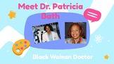 Black History: Science Biography Lesson Dr. Patricia Bath