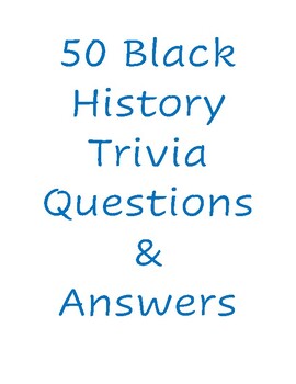 Black History Trivia By Crisp Innovations Teachers Pay Teachers