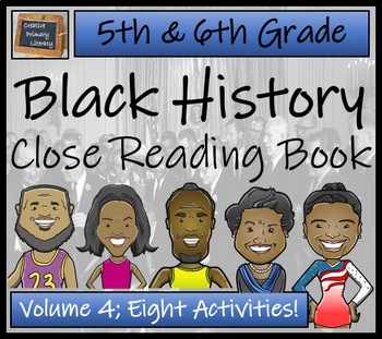 Preview of Black History Volume 4 Close Reading Comprehension Book | 5th Grade & 6th Grade