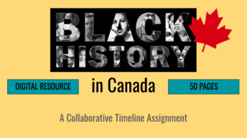 Preview of Black History in Canada - A Collaborative Timeline - Distance Learning Ready!