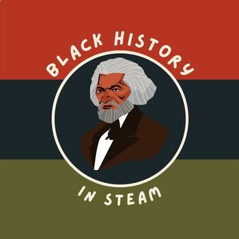Preview of Black History in STEAM
