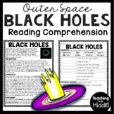 Black Holes Informational Text Reading Comprehension Works