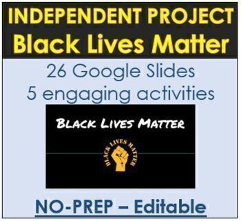 Preview of Black Lives Matter Independent Project | Google Slides, Distance Learning