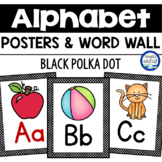 Black and White Polka Dot Alphabet Posters & Word Wall Cards