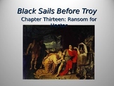 Black Ships Before Troy Ch. 13 PowerPoint Presentation