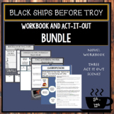 Black Ships Before Troy BUNDLE:  Student Workbook and Act-