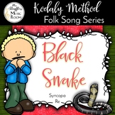 Black Snake - Syncopa, Re - Kodaly Method Folk Song File