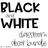 Black and White Classroom Decor GROWING Bundle