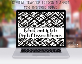 Black and White Digital Lesson Planner Organizer for Google Drive