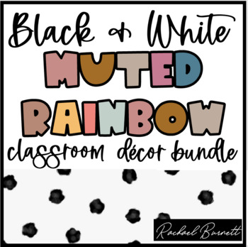 Preview of Black and White Muted Rainbow Classroom Decor Bundle