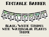 Black and White Stripe with Watercolor Nature Themed Welco