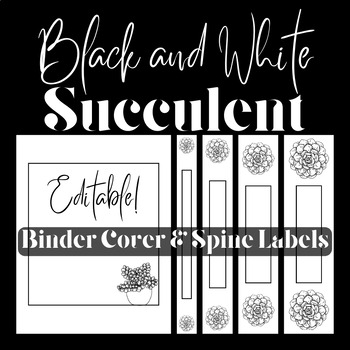 Preview of Black and White Succulent Editable Binder Cover and Spine Labels