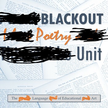 Preview of Blackout Poetry Unit — Found Poetry — High School Creative Writing — Rubrics