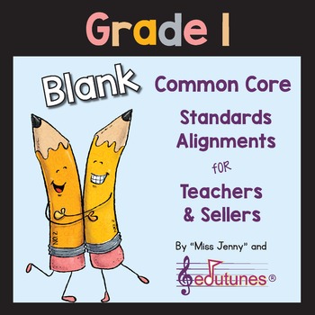 Preview of Blank 1st Grade Common Core Standards Alignments for Teachers and Sellers