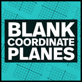 Blank Coordinate Planes - TONS of Options!