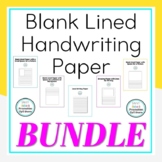 Blank Lined Handwriting Paper BUNDLE - Lined Writing Paper