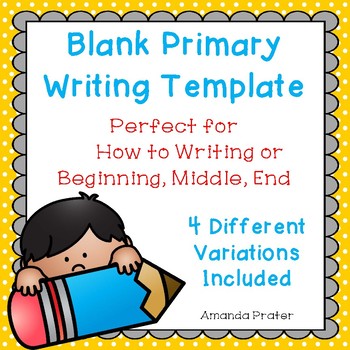 Preview of Blank Primary Writing Templates for How to Writing or Beginning, Middle, End