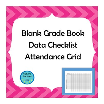 Preview of Blank grade book- data checklist- attendance- grid