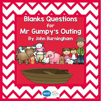 Preview of Blanks Questions - Mr Gumpy's Outing